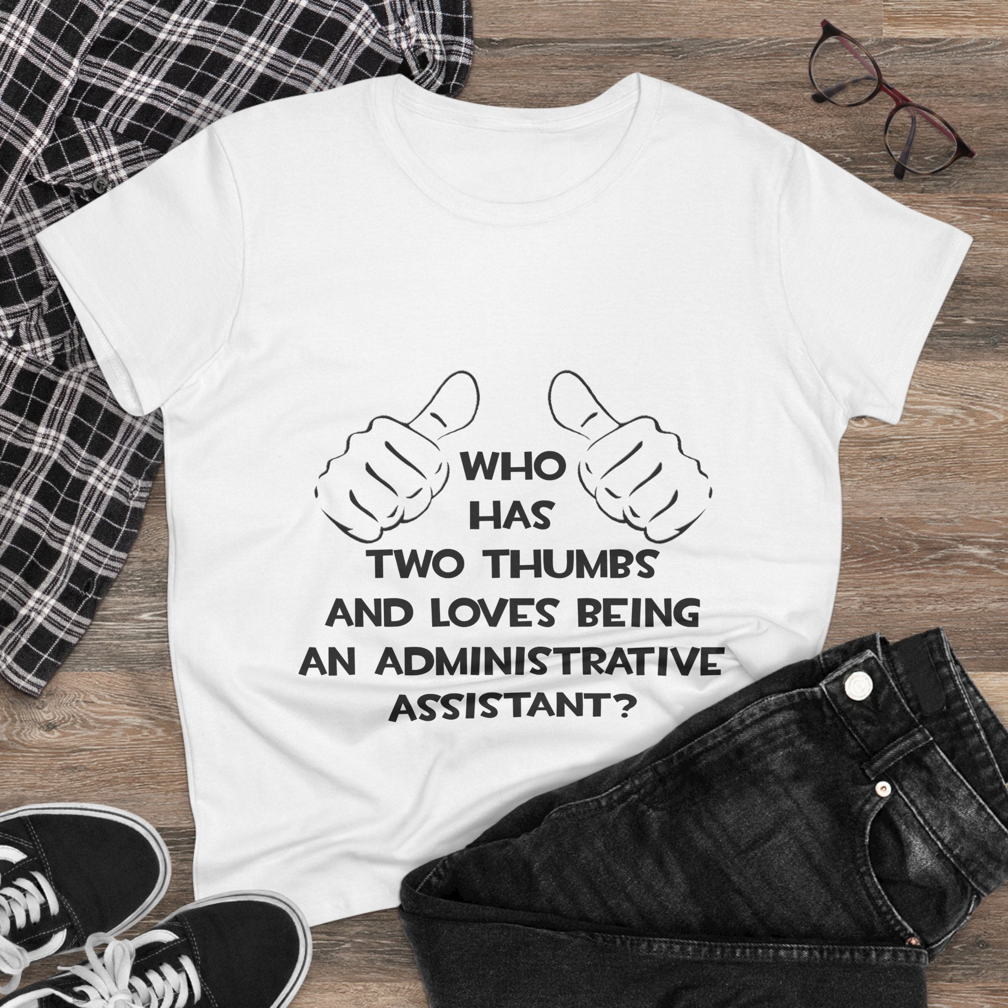 Two Thumbs .. Administrative Assistant - Women's Midweight Cotton Tee