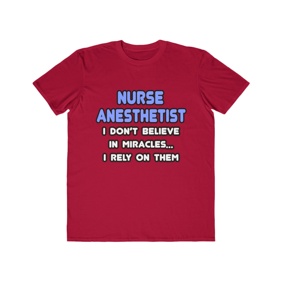 Miracles and Nurse Anesthetists - Men's Lightweight Fashion Tee