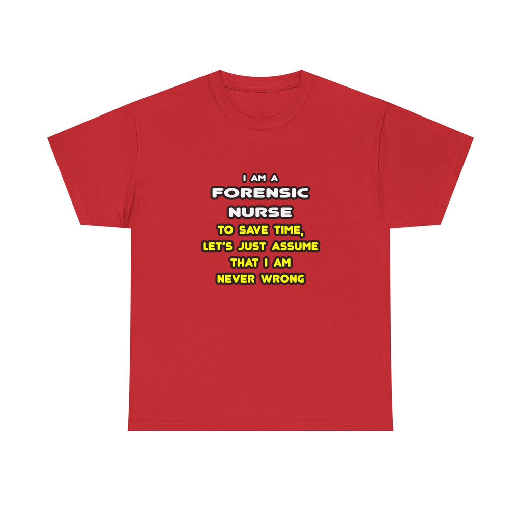 Funny Forensic Nurse T Shirts and Gifts - Unisex Heavy Cotton Tee