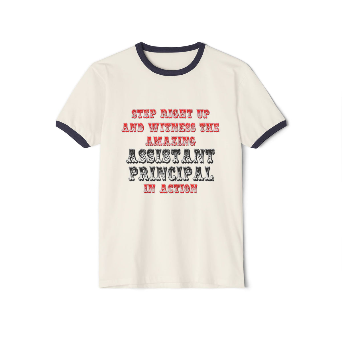 Amazing Assistant Principal In Action - Unisex Cotton Ringer T-Shirt