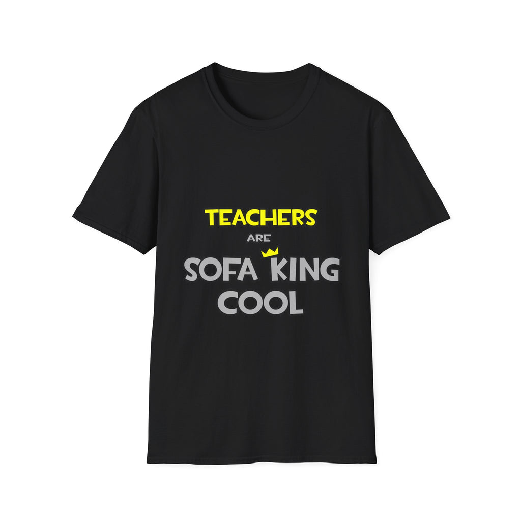 Teachers Are Sofa King Cool - Unisex Softstyle T-Shirt