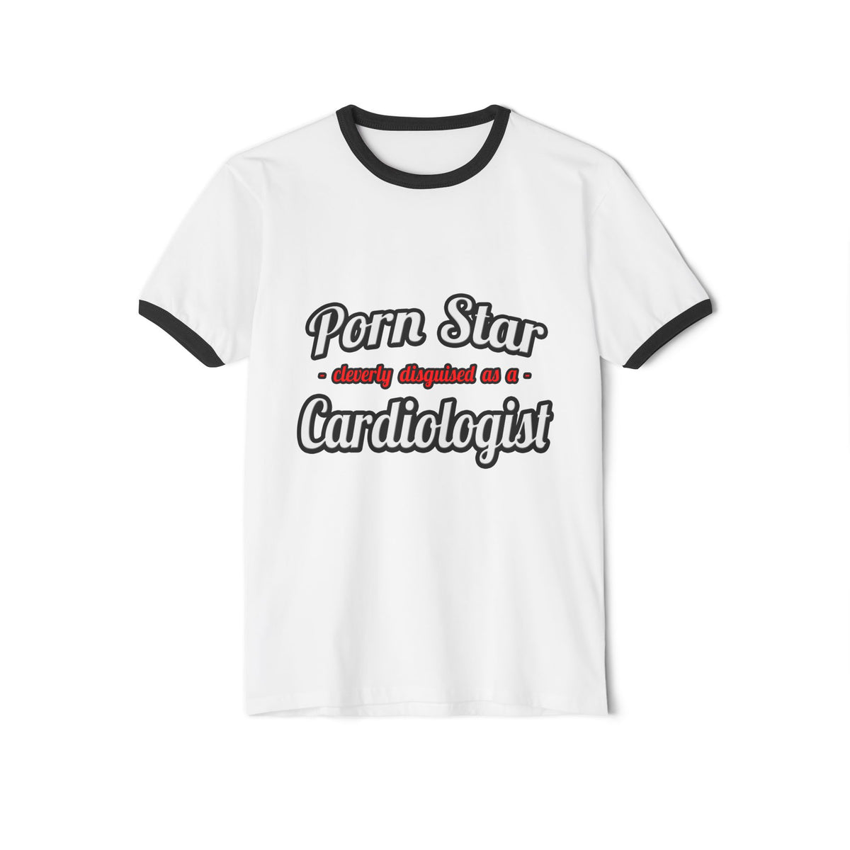 Porn Star...Cardiologist (2) - Unisex Cotton Ringer T-Shirt