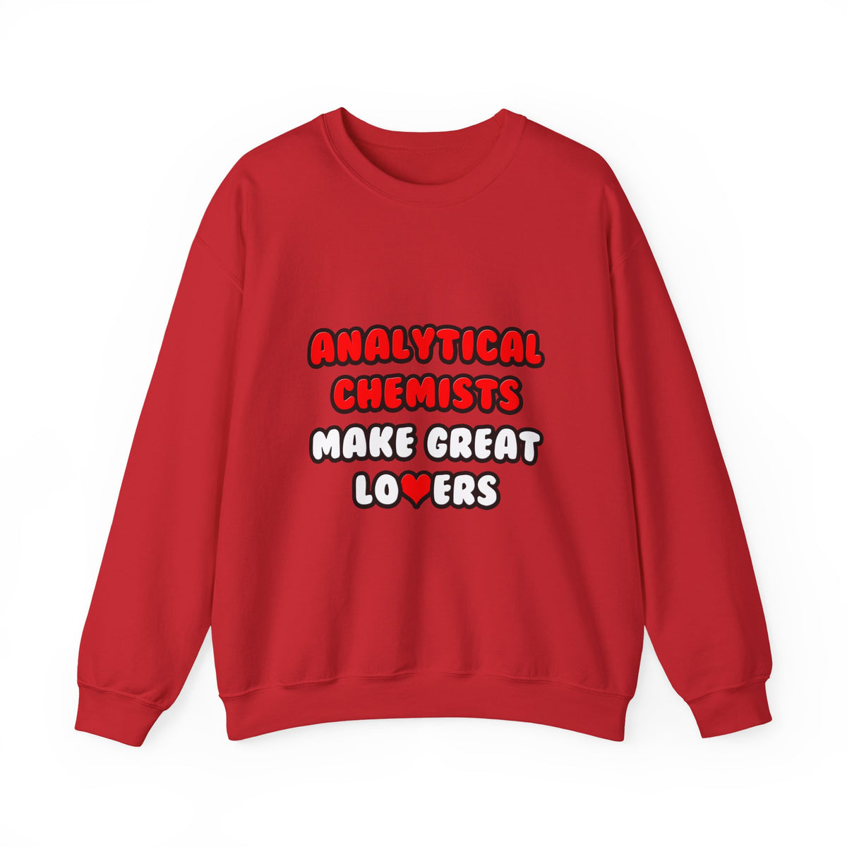 Analytical Chemists Make Great Lovers - Unisex Heavy Blend™ Crewneck Sweatshirt