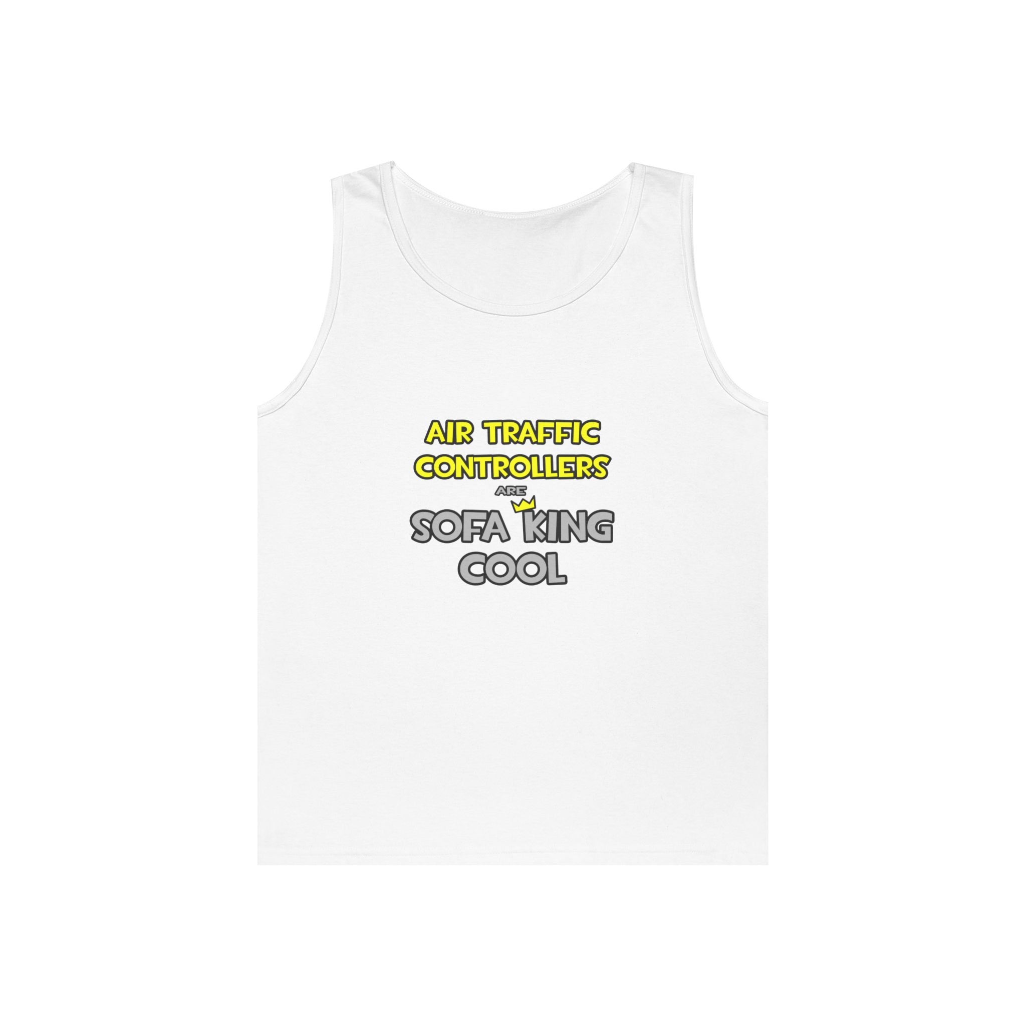 Air Traffic Controllers Are Sofa King Cool - Unisex Heavy Cotton Tank Top
