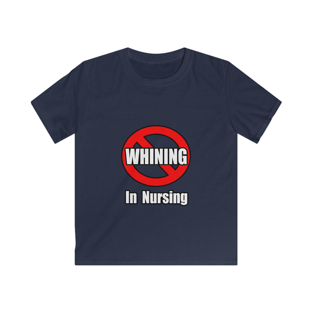 No Whining In Nursing - Kids Softstyle Tee