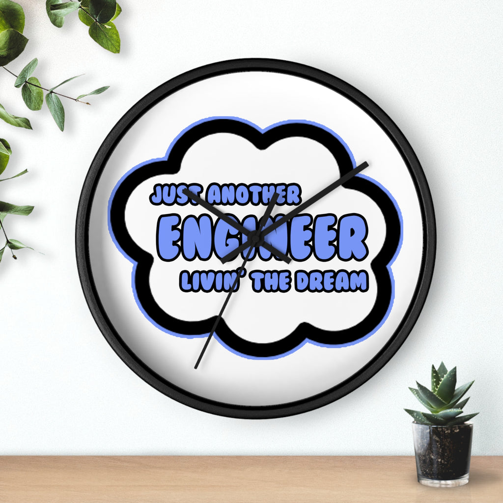 Engineer .. Livin' The Dream - Wall Clock