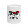 Funny Acupuncturist Shirts and Gifts - Ceramic Mug, (11oz, 15oz)