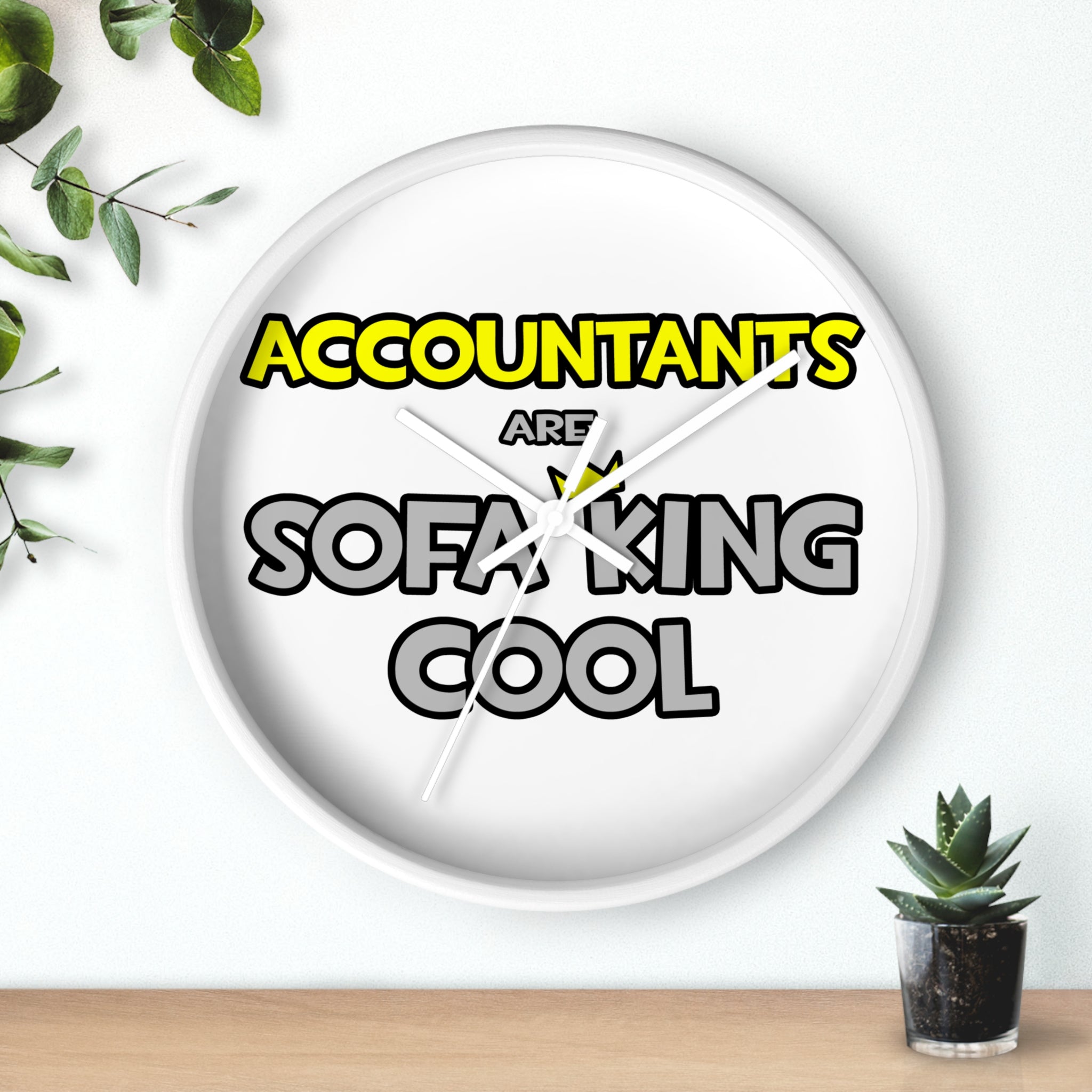 Accountants Are Sofa King Cool - Wall Clock