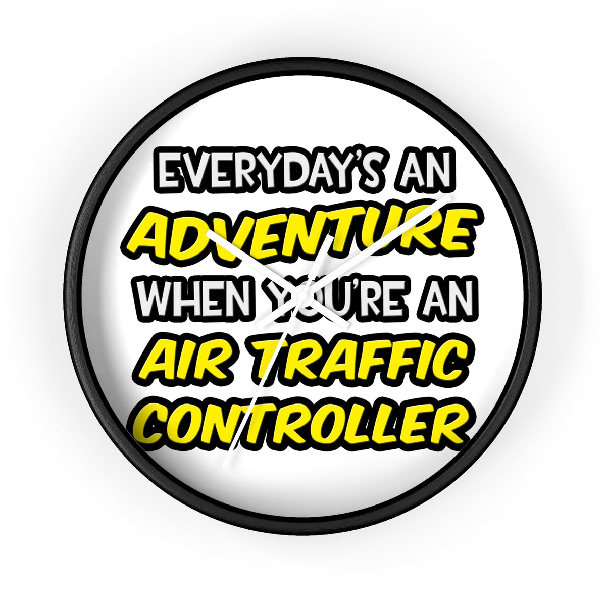 Everyday's An Adventure ... Air Traffic Controller - Wall Clock