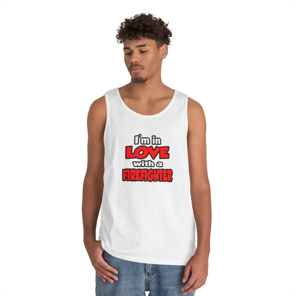 I'm In Love With A Firefighter - Unisex Heavy Cotton Tank Top