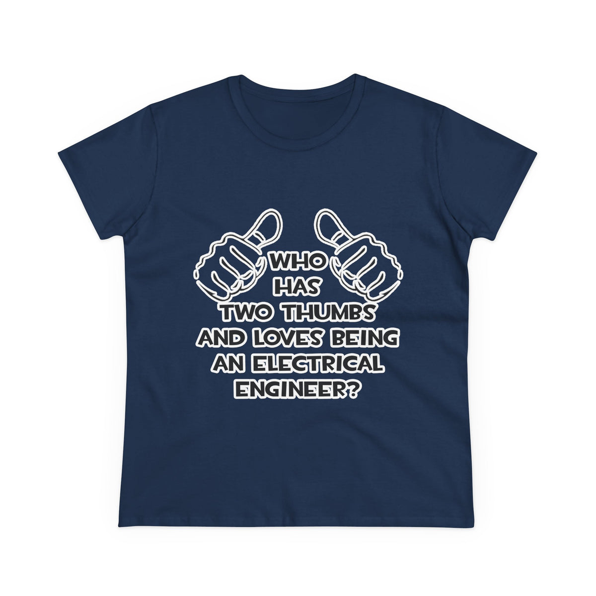 Two Thumbs...Electrical Engineer - Women's Midweight Cotton Tee