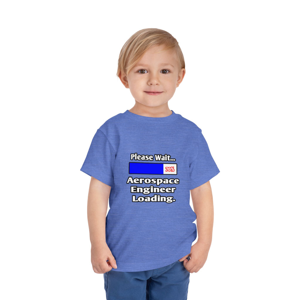 Please Wait...Aerospace Engineer Loading - Toddler Short Sleeve Tee