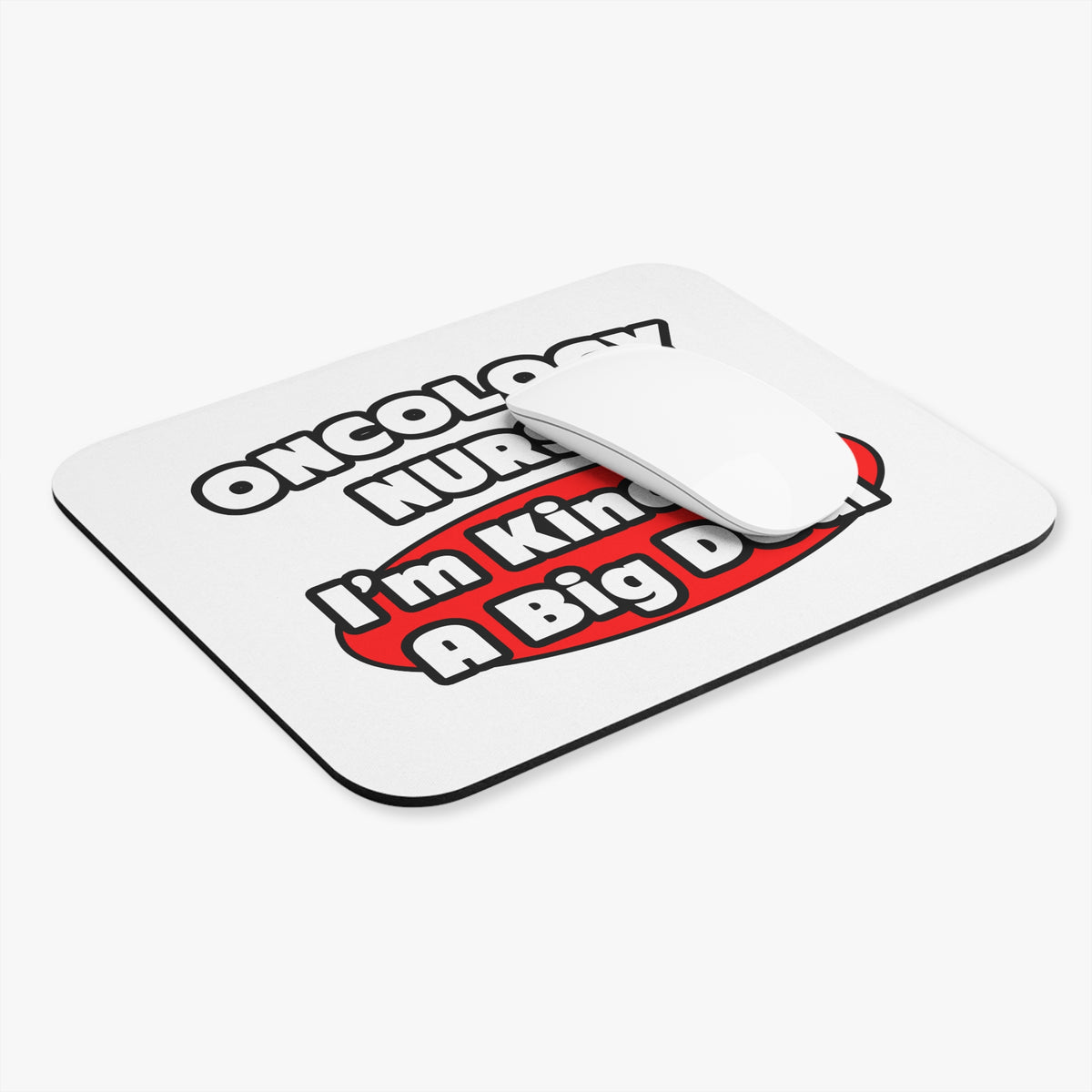 Oncology Nurse...Big Deal - Mouse Pad (Rectangle)