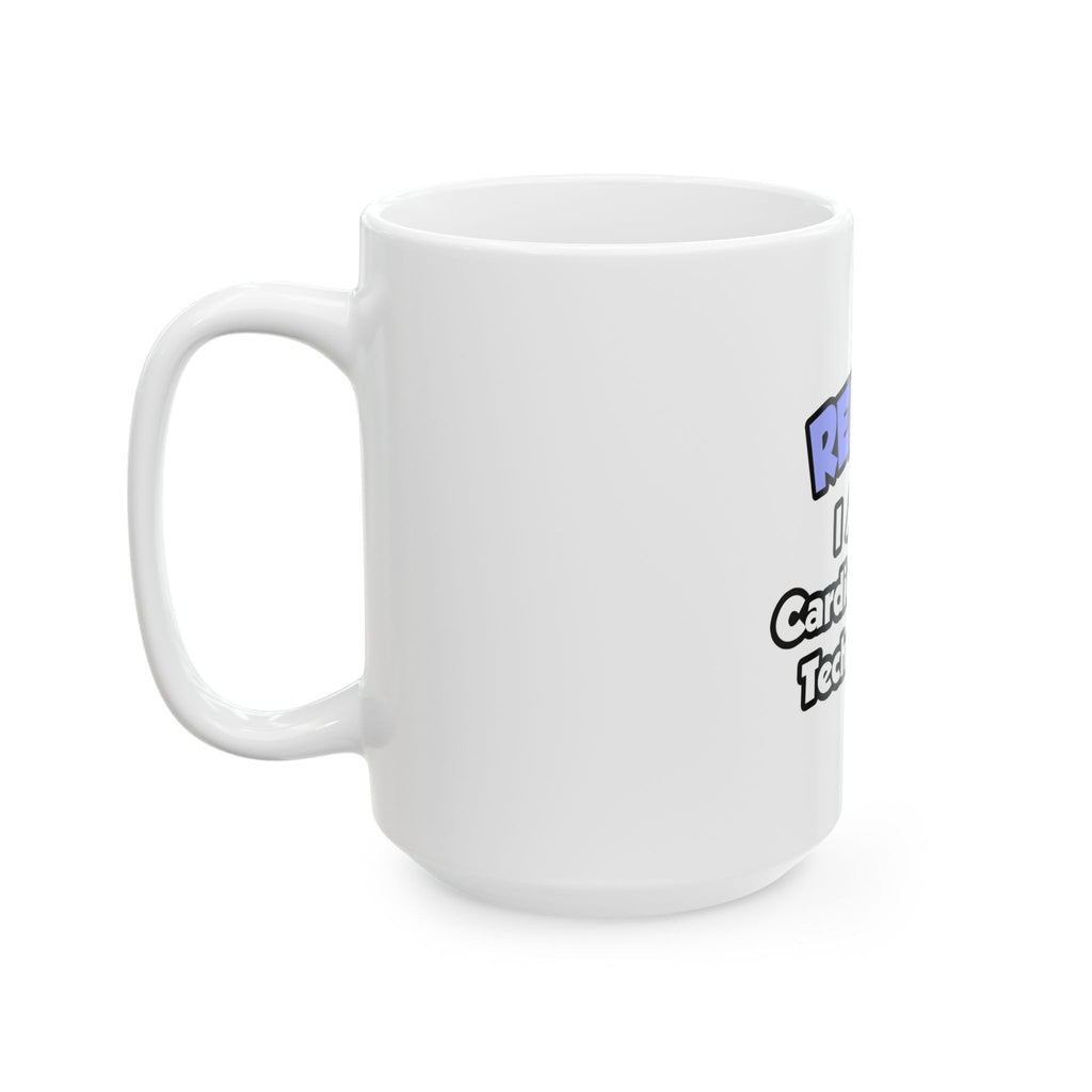 Relax .. I am a Cardiovascular Technologist - Ceramic Mug, (11oz, 15oz)