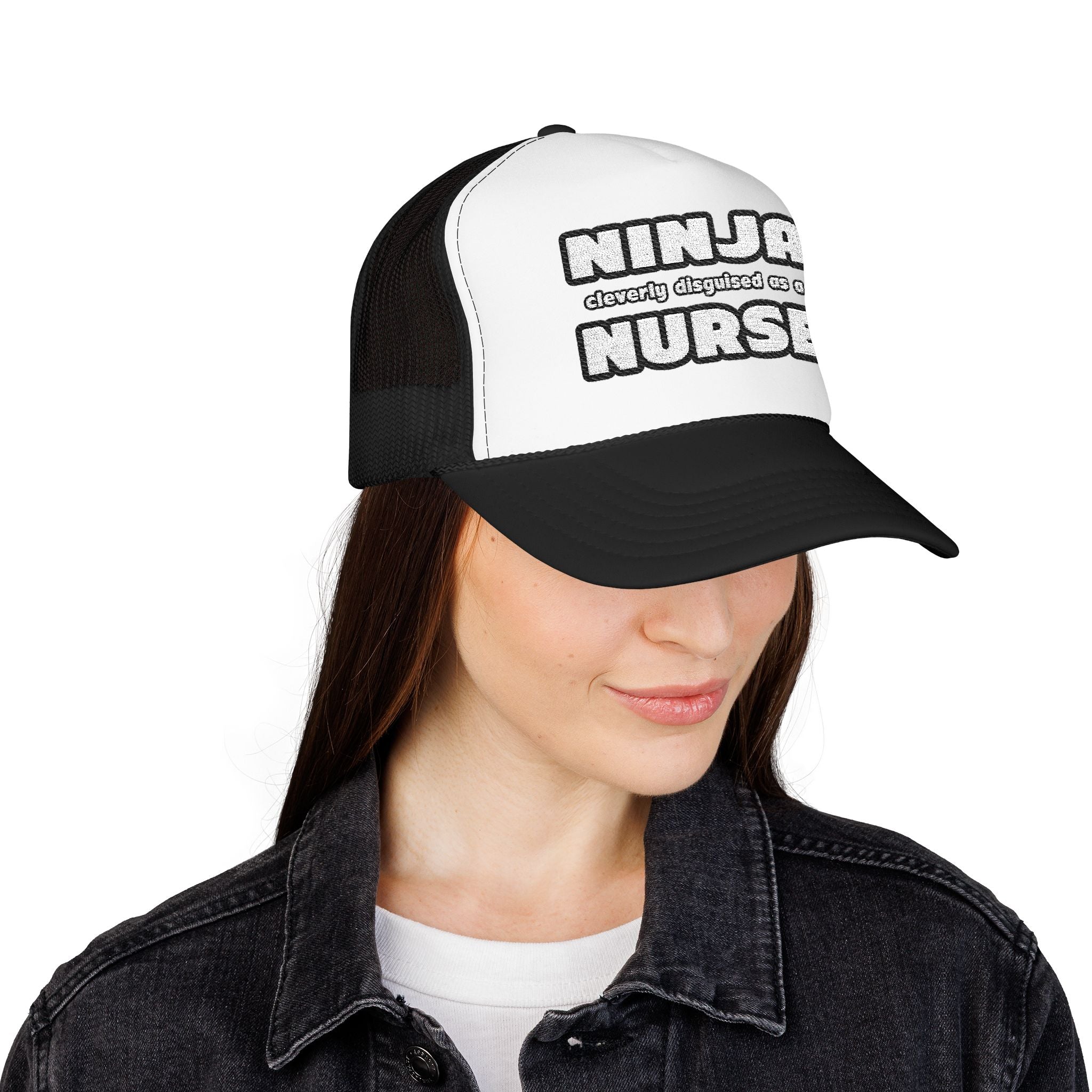Ninja Cleverly Disguised As A Nurse - Foam Trucker Hat