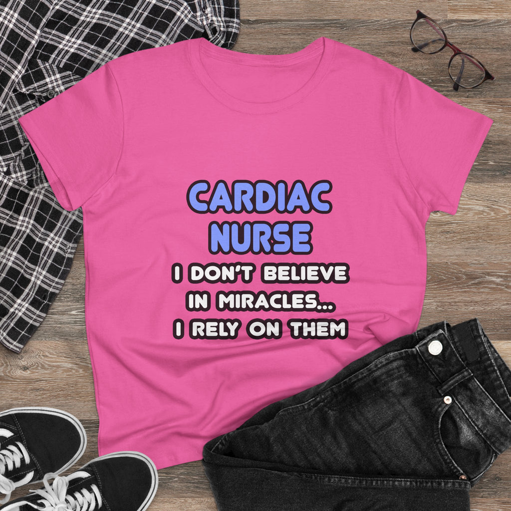 Miracles and Cardiac Nurses - Women's Midweight Cotton Tee