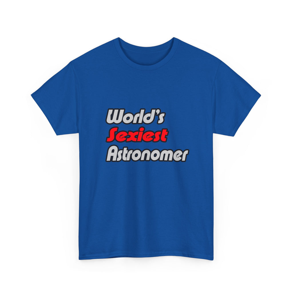 World's Sexiest Astronomer - Unisex Heavy Cotton Tee