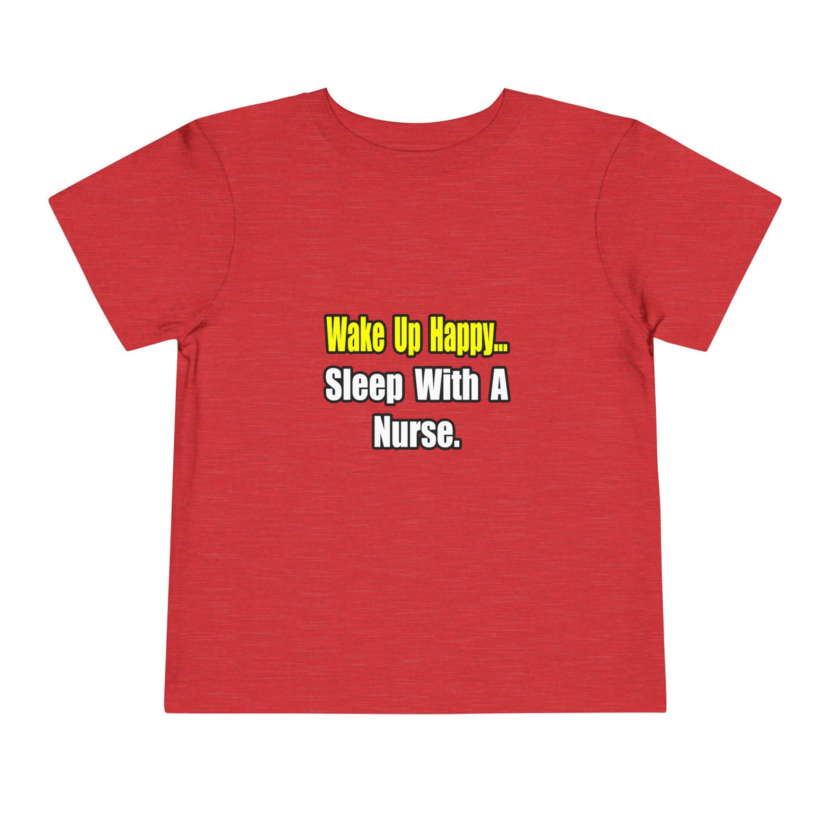 Sleep With a Nurse - Toddler Short Sleeve Tee