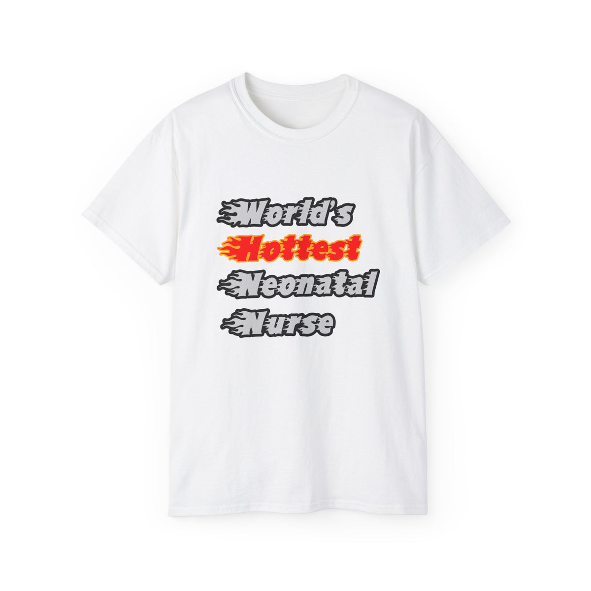 World's Hottest Neonatal Nurse - Unisex Ultra Cotton Tee