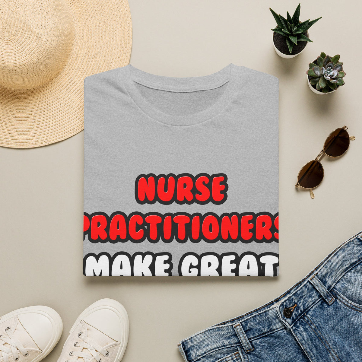 Nurse Practitioners Make Great Lovers - Unisex Softstyle T-Shirt