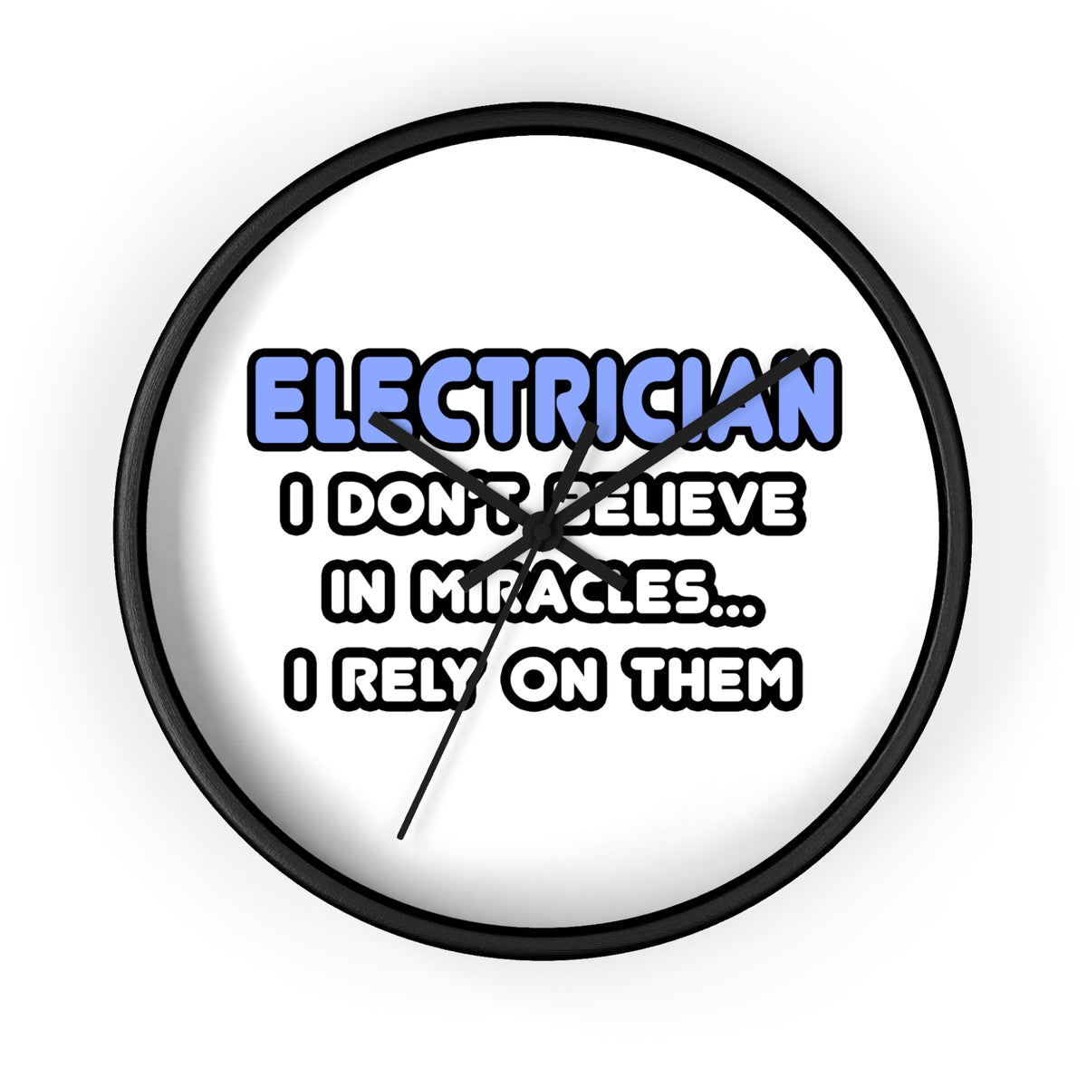 Miracles and Electricians - Wall Clock