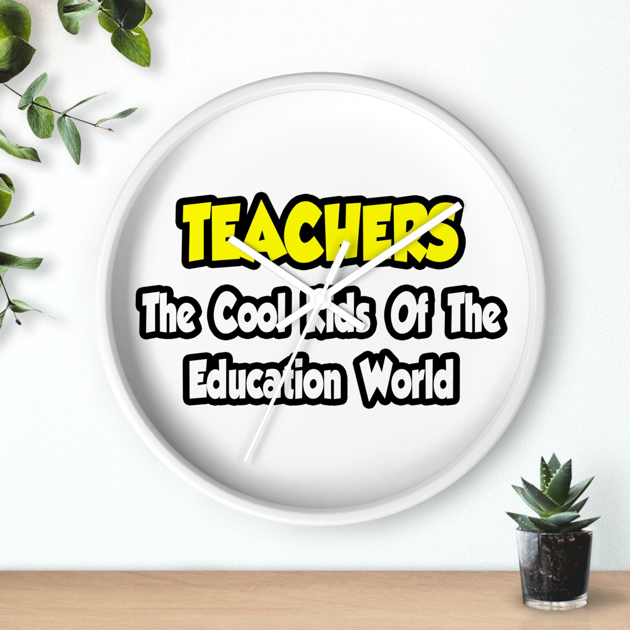 Teachers...Cool Kids of Education World - Wall Clock