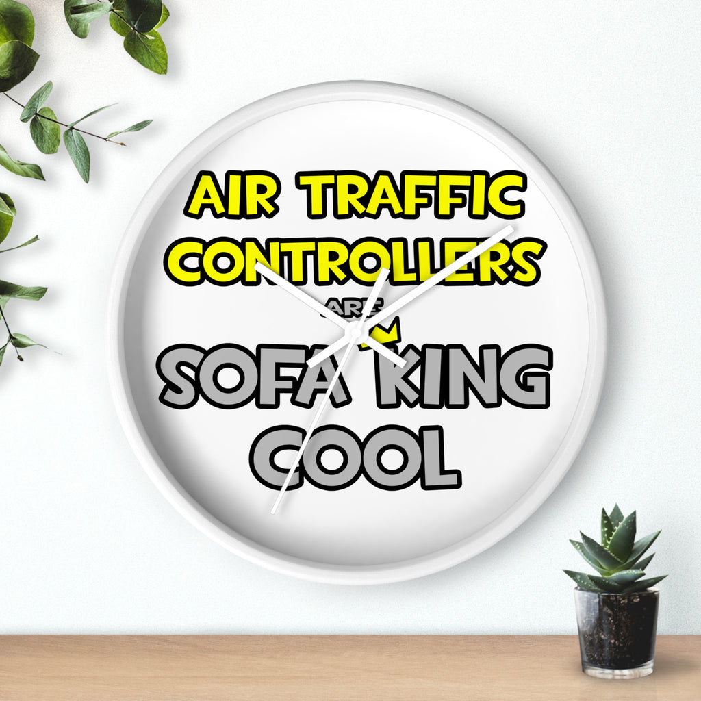 Air Traffic Controllers Are Sofa King Cool - Wall Clock