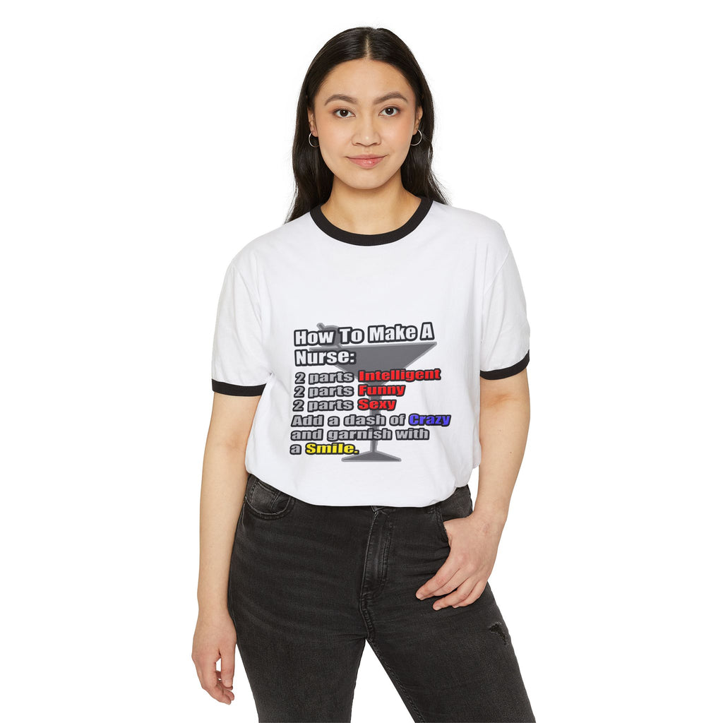 How To Make a Nurse - Unisex Cotton Ringer T-Shirt