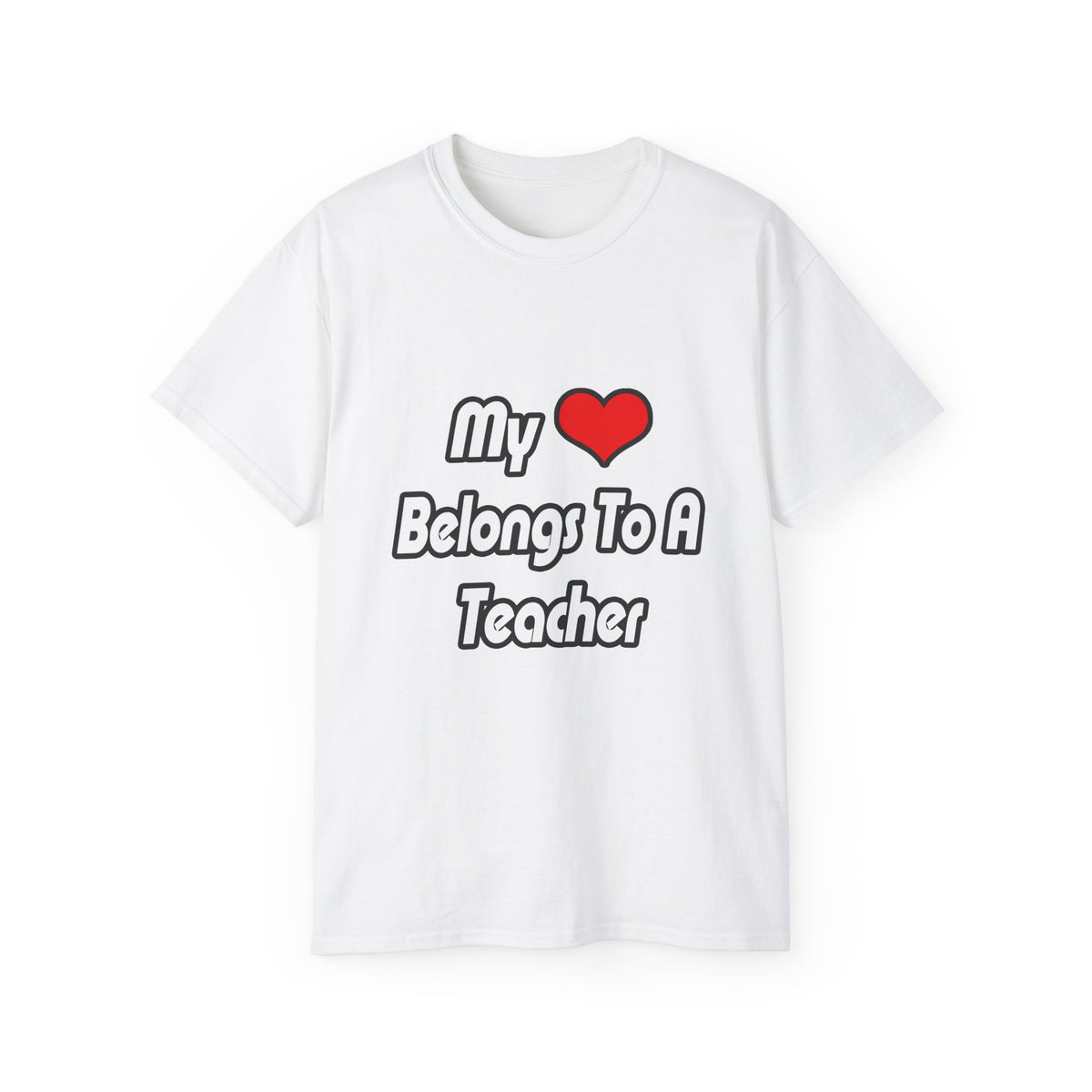 My Heart Belongs To A Teacher - Unisex Ultra Cotton Tee