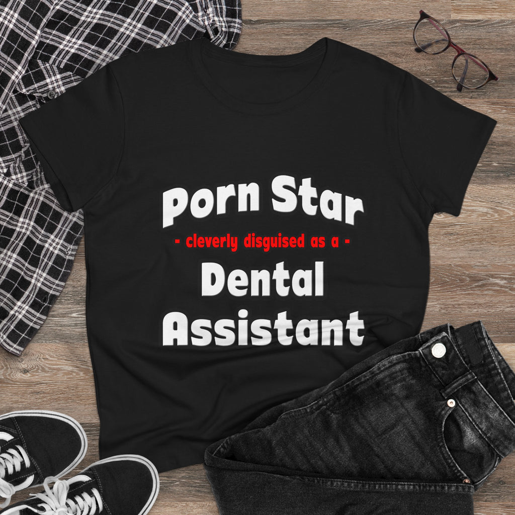 Porn Star .. Dental Assistant - Women's Midweight Cotton Tee