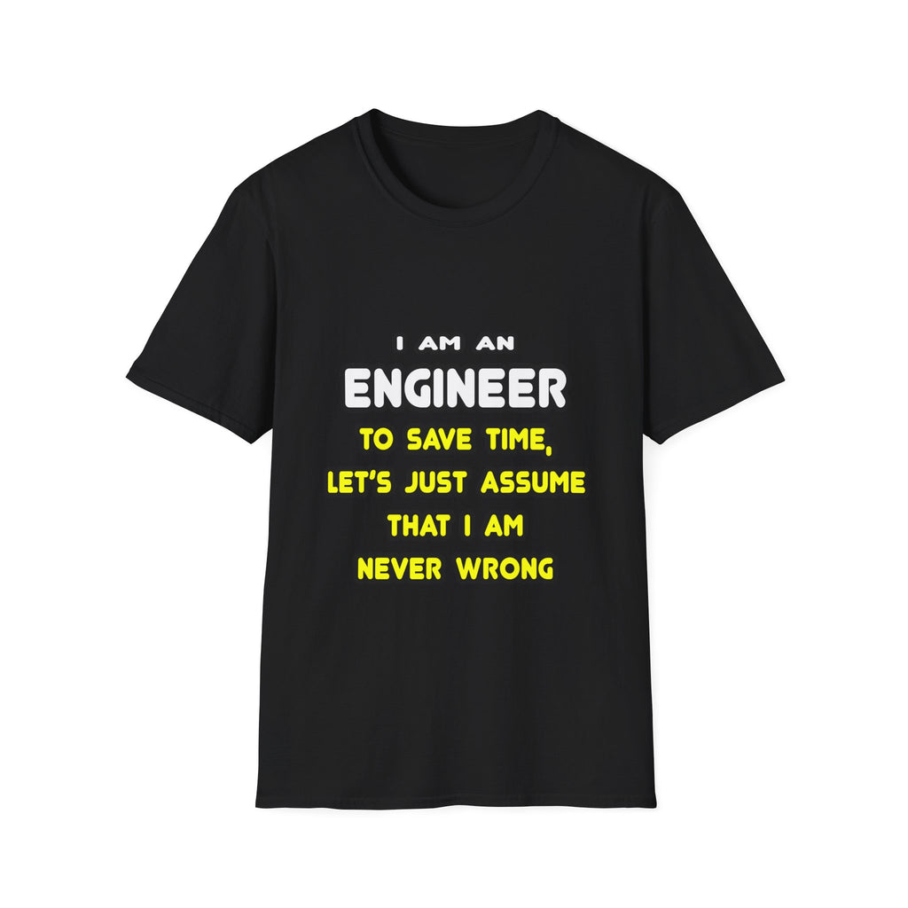 Funny Engineer T Shirts and Gifts - Unisex Softstyle T-Shirt