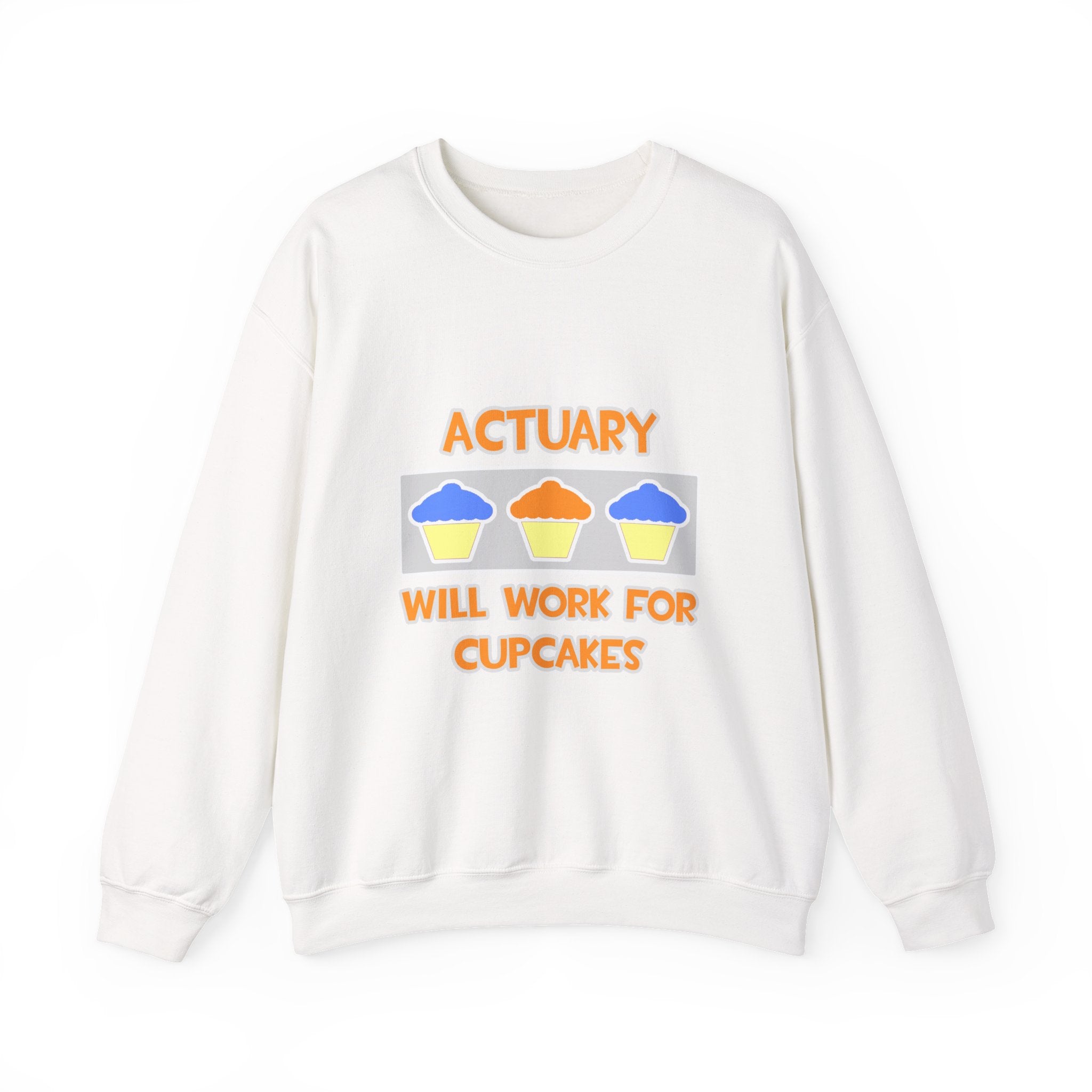 Actuary ... Will Work For Cupcakes - Unisex Heavy Blend™ Crewneck Sweatshirt