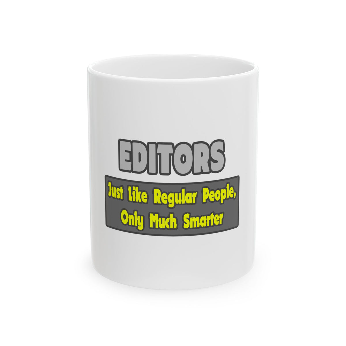 Editors...Smarter - Ceramic Mug, (11oz, 15oz)