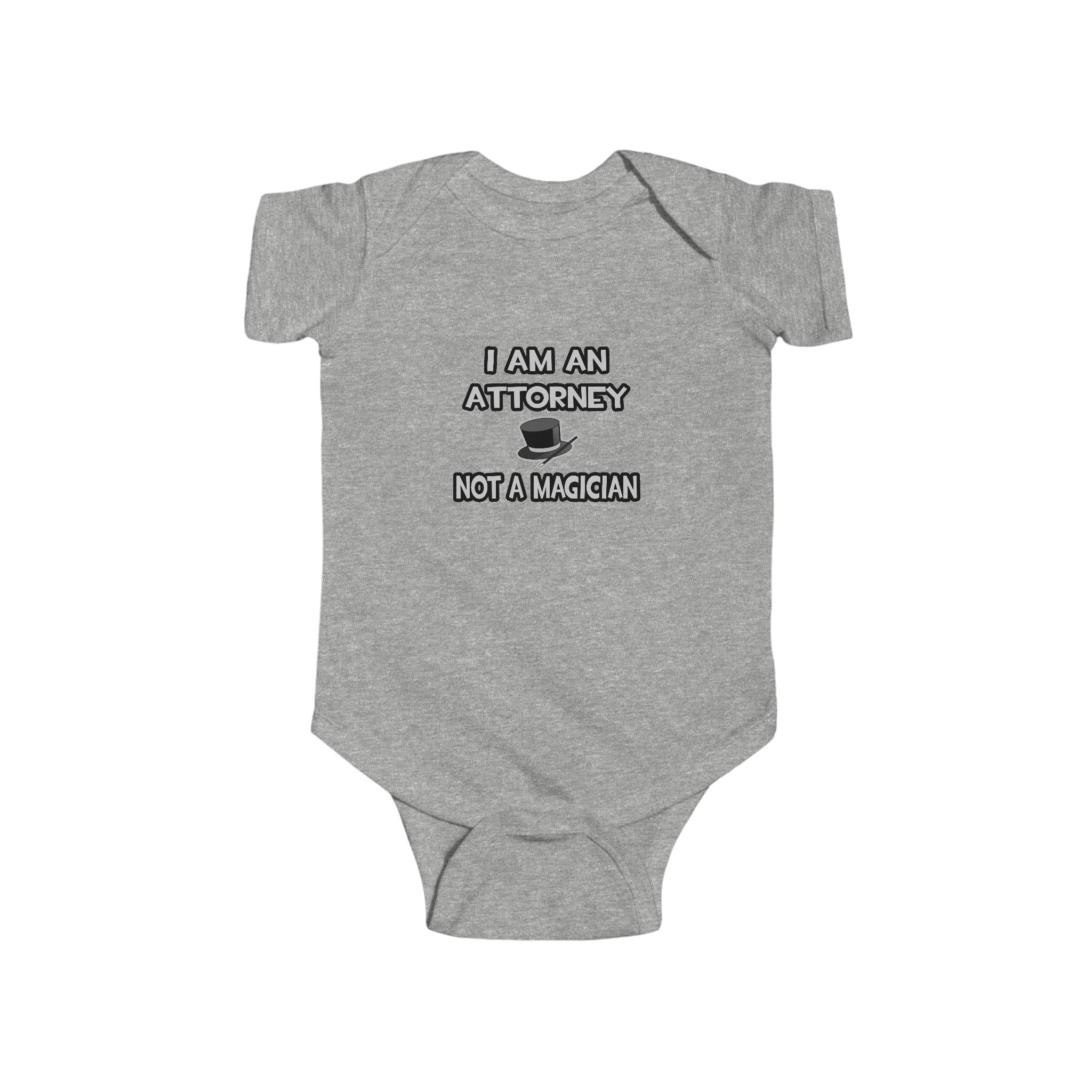 I Am An Attorney ... Not A Magician - Infant Fine Jersey Bodysuit