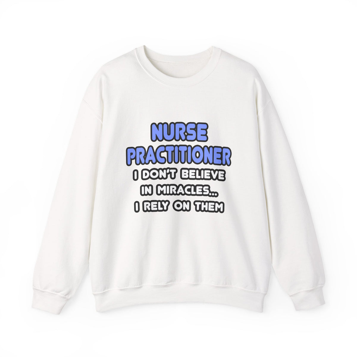 Miracles and Nurse Practitioners - Unisex Heavy Blend™ Crewneck Sweatshirt