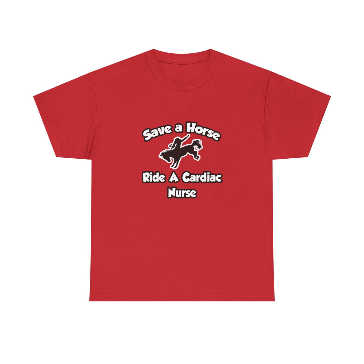 Save a Horse, Ride a Cardiac Nurse - Unisex Heavy Cotton Tee