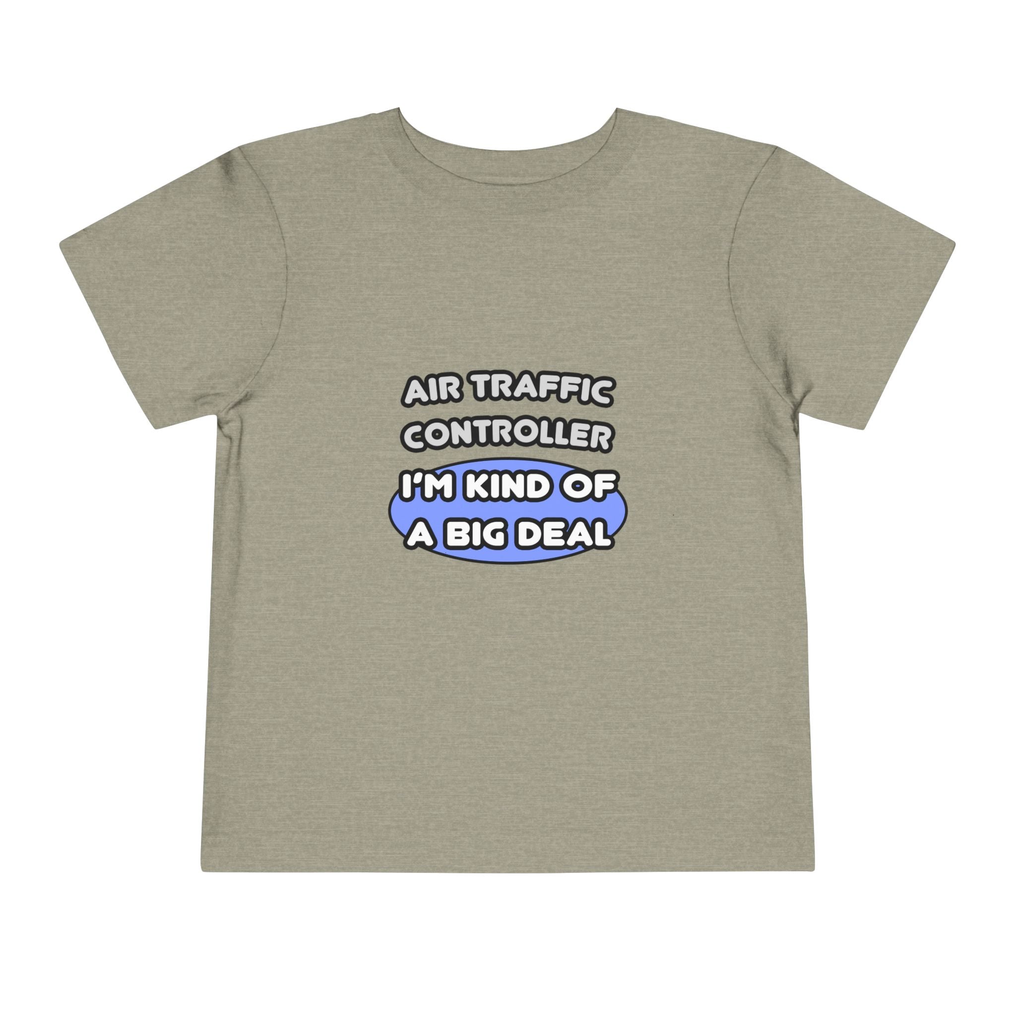 Air Traffic Controller...Kind of a Big Deal - Toddler Short Sleeve Tee