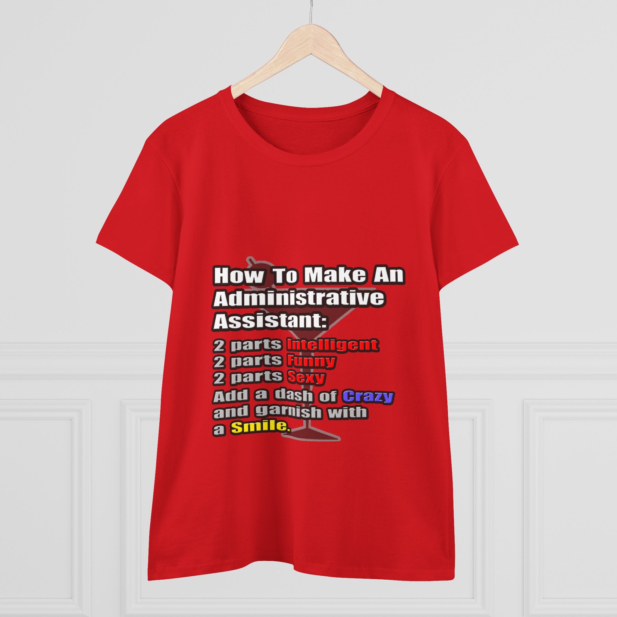 How To Make an Administrative Assistant - Women's Midweight Cotton Tee