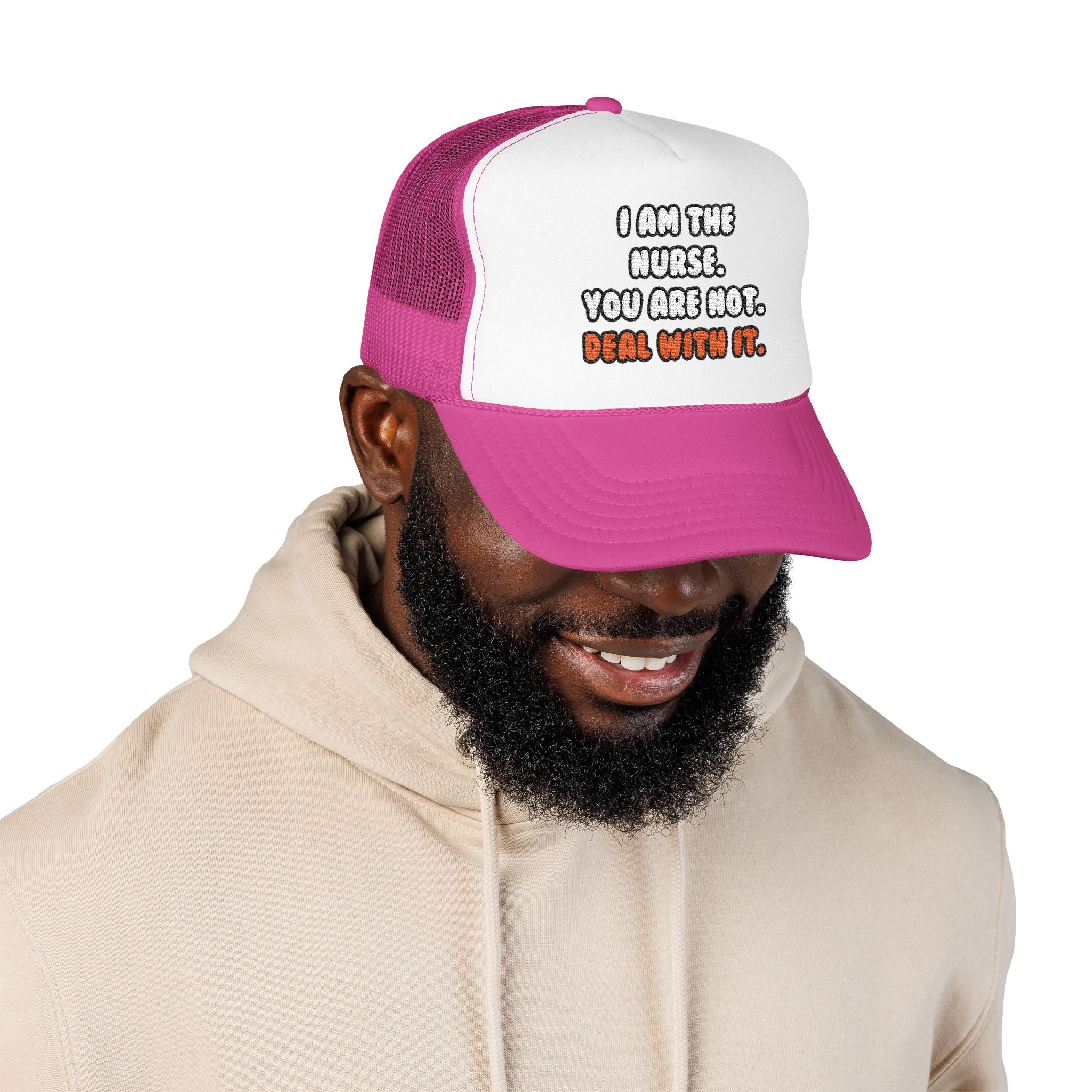 Deal With It ... Funny Nurse - Foam Trucker Hat