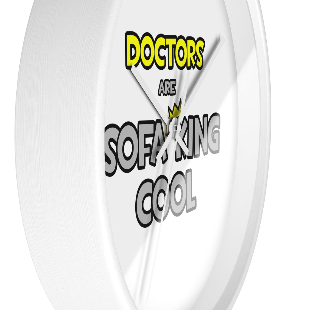 Doctors Are Sofa King Cool - Wall Clock
