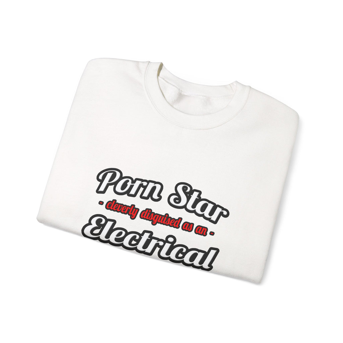 Porn Star...Electrical Engineer - Unisex Heavy Blend™ Crewneck Sweatshirt