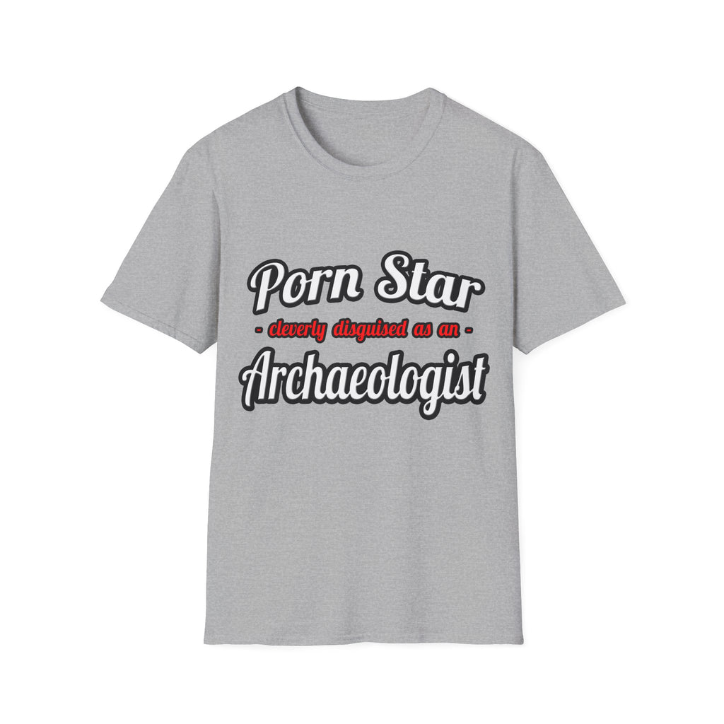 Porn Star...Archaeologist - Unisex Softstyle T-Shirt