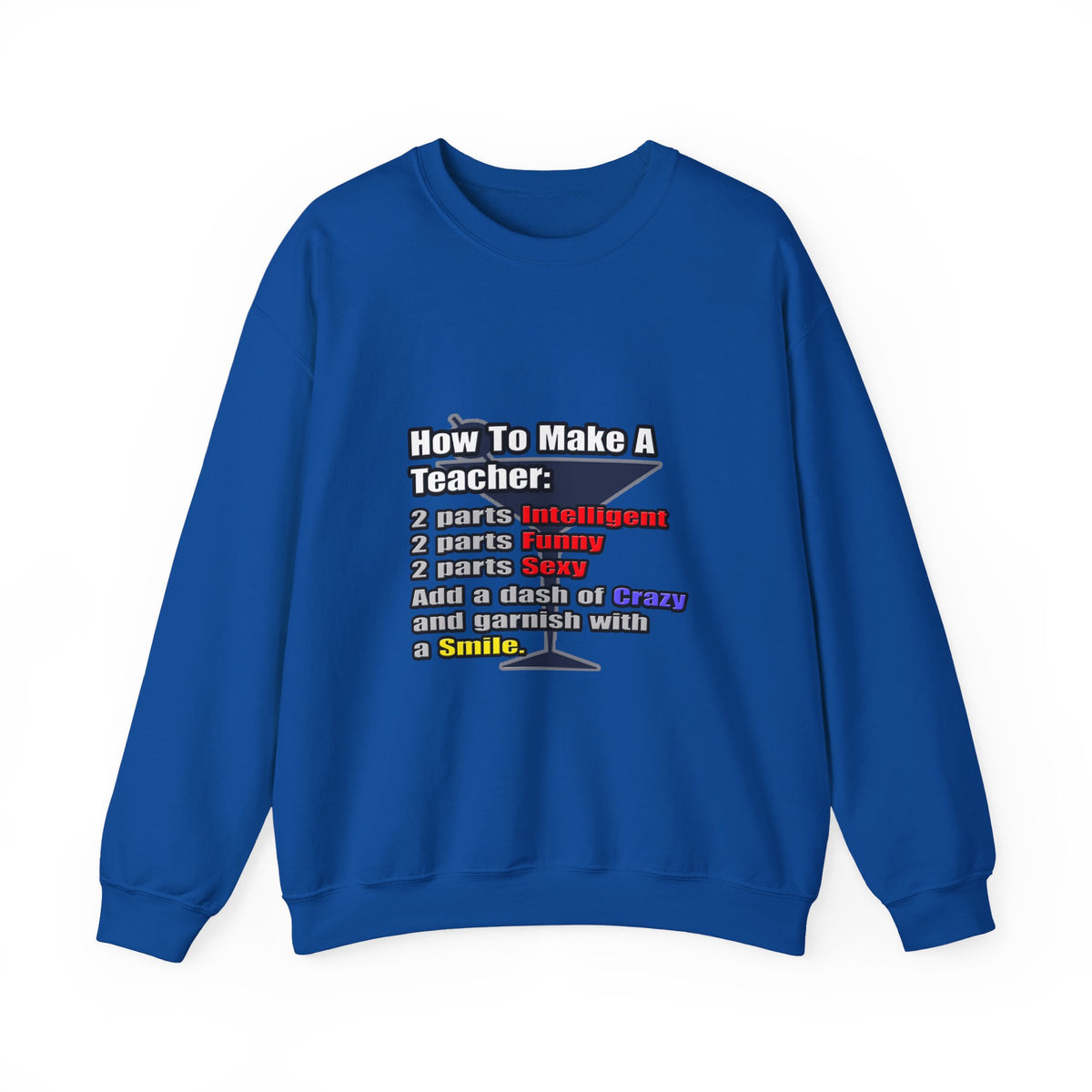 How To Make a Teacher - Unisex Heavy Blend™ Crewneck Sweatshirt