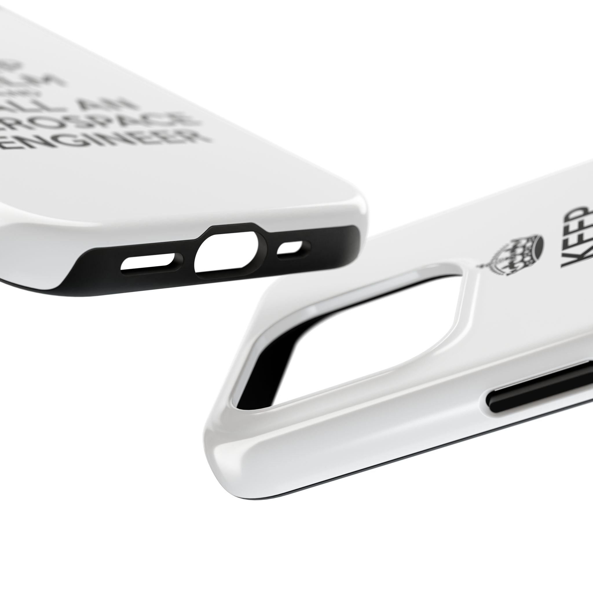 Keep Calm and Call an Aerospace Engineer - Tough Phone Cases