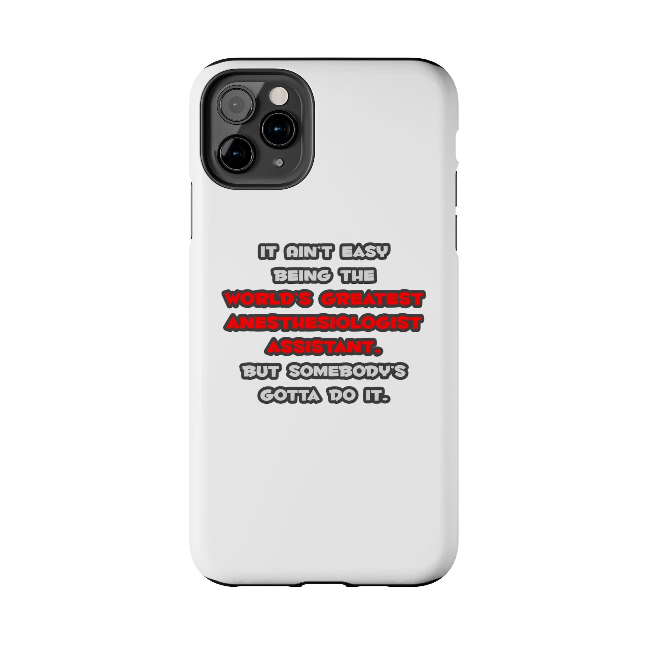World's Greatest Anesthesiologist Asst Joke - Tough Phone Cases