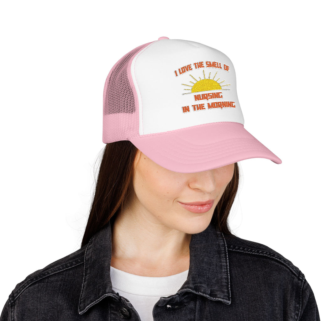 Smell of Nursing in the Morning - Foam Trucker Hat