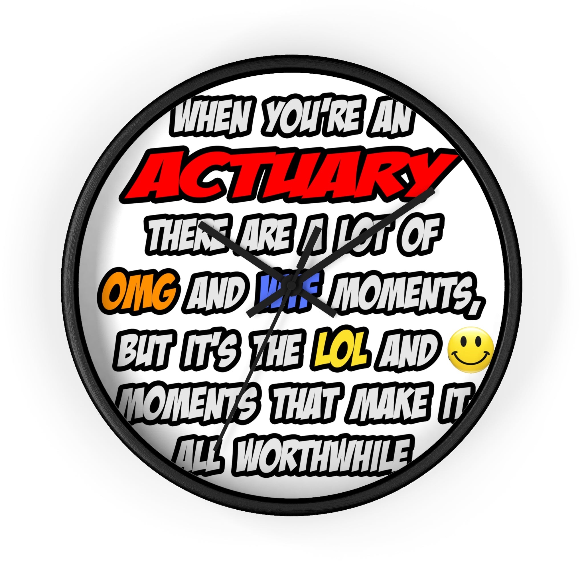 Actuary .. OMG WTF LOL - Wall Clock