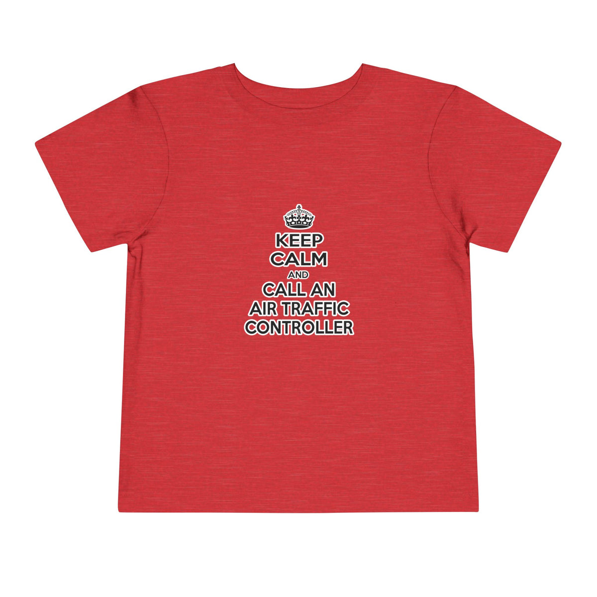 Keep Calm and Call an Air Traffic Controller - Toddler Short Sleeve Tee