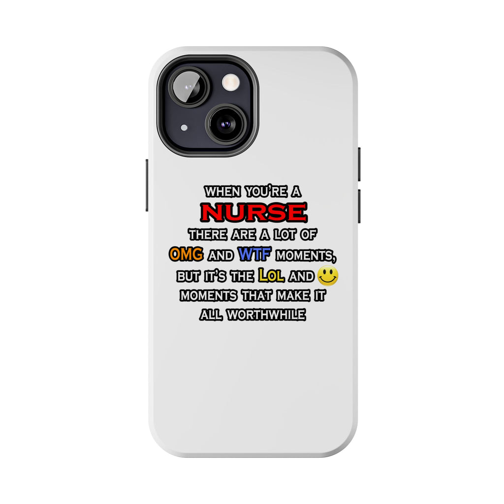 Nurse ... OMG WTF LOL - Tough Phone Cases