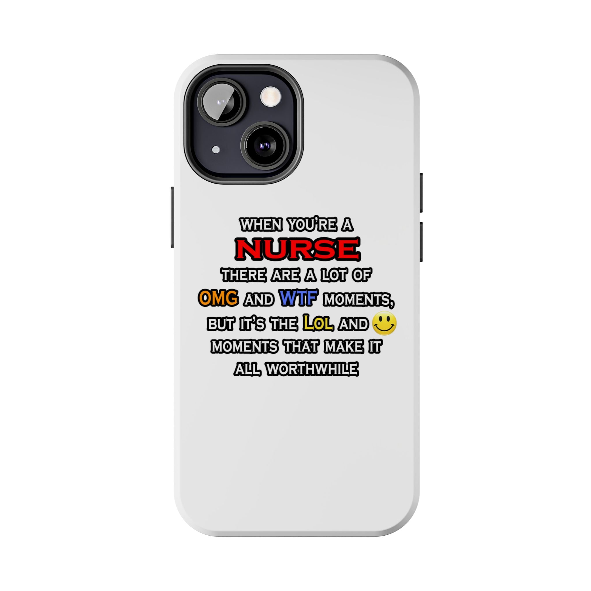 Nurse ... OMG WTF LOL - Tough Phone Cases